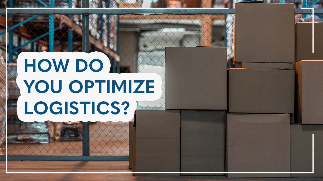 how do you optimize logistics 1