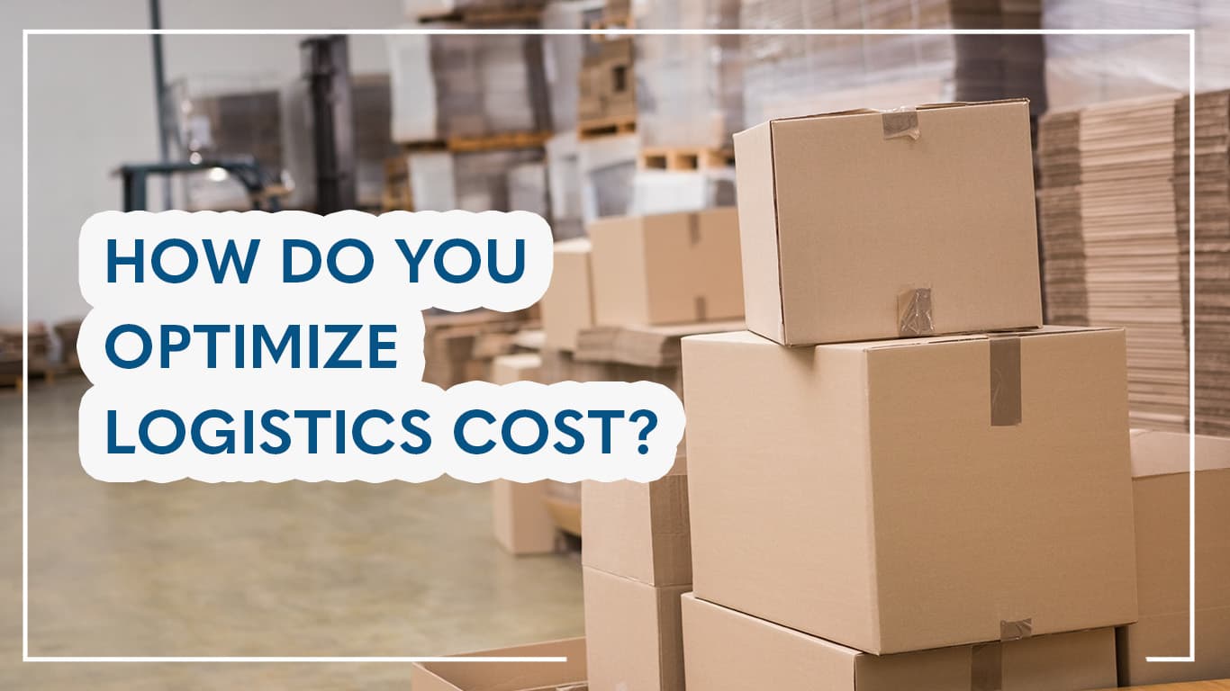 how do you optimize logistics cost 1