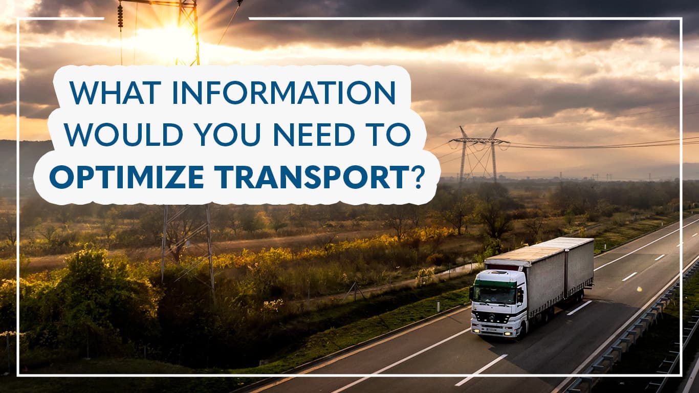 what information would you need to optimize transport 1