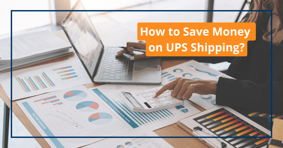 How to Save Money on UPS Shipping
