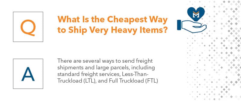 Cheapest Way to Ship Very Heavy Items