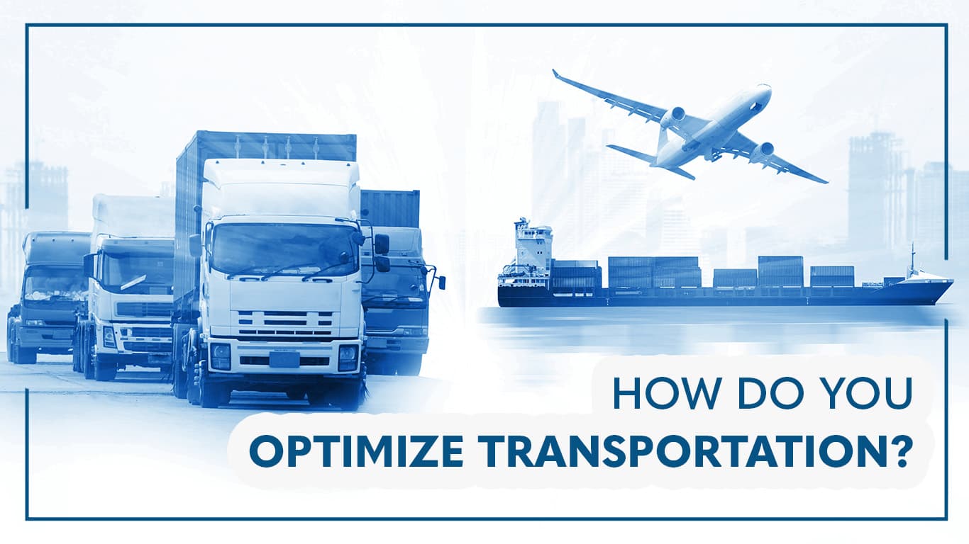 how do you optimize transportation 1