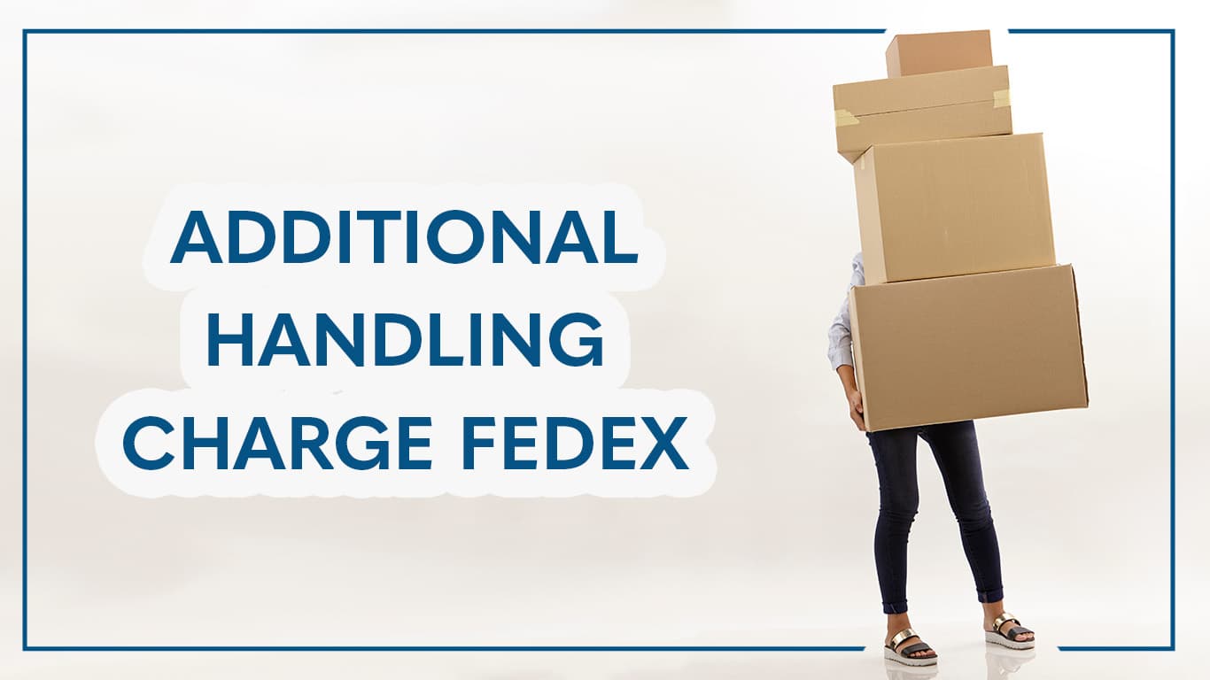 additional handling charge fedex 2