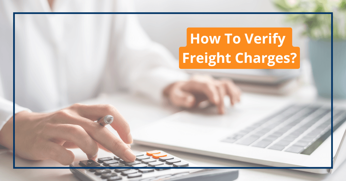 How To Verify Freight Charges