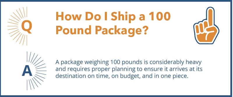 How Do I Ship a 100 Pound Package