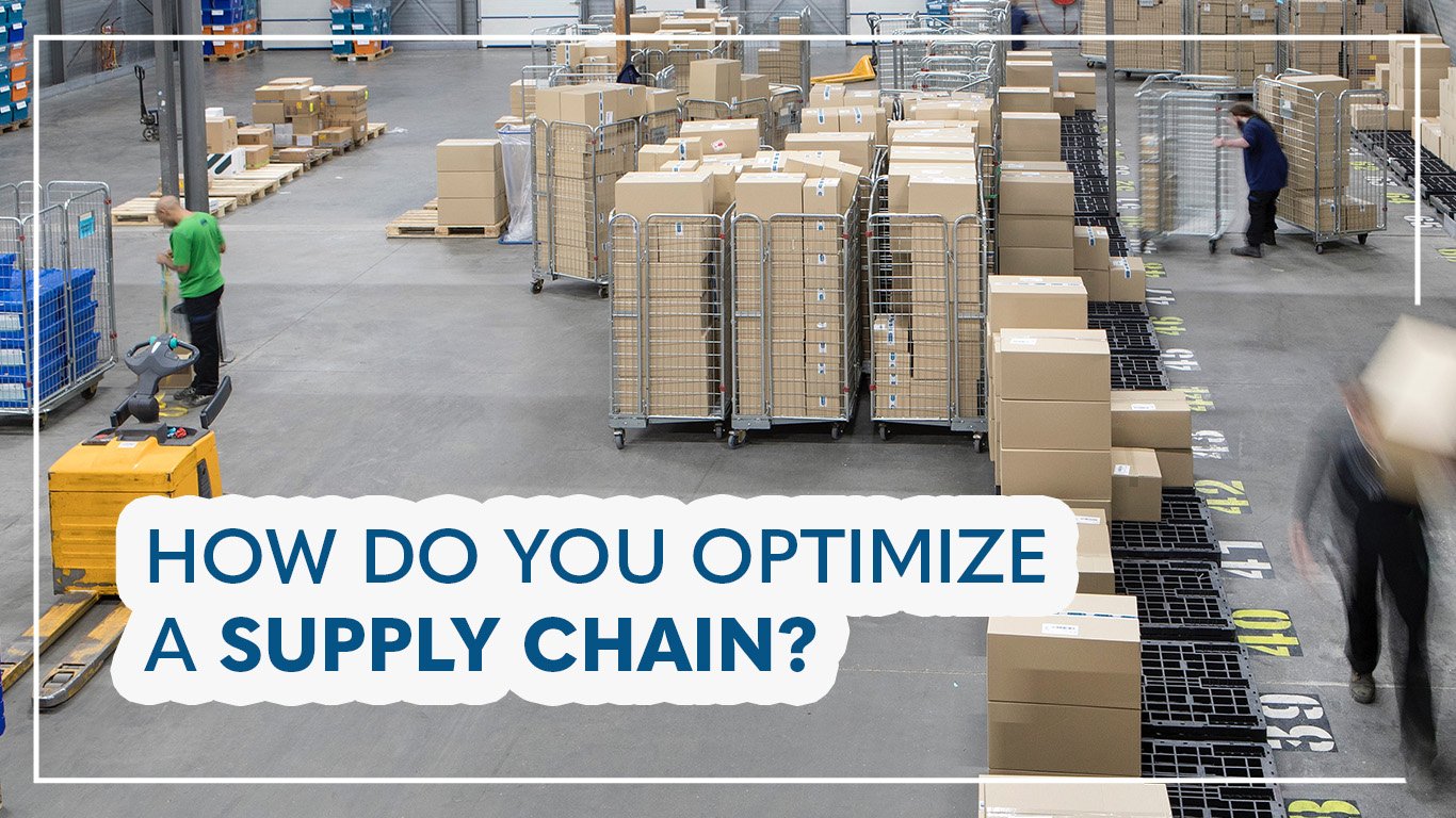 How Do You Optimize a Supply Chain?