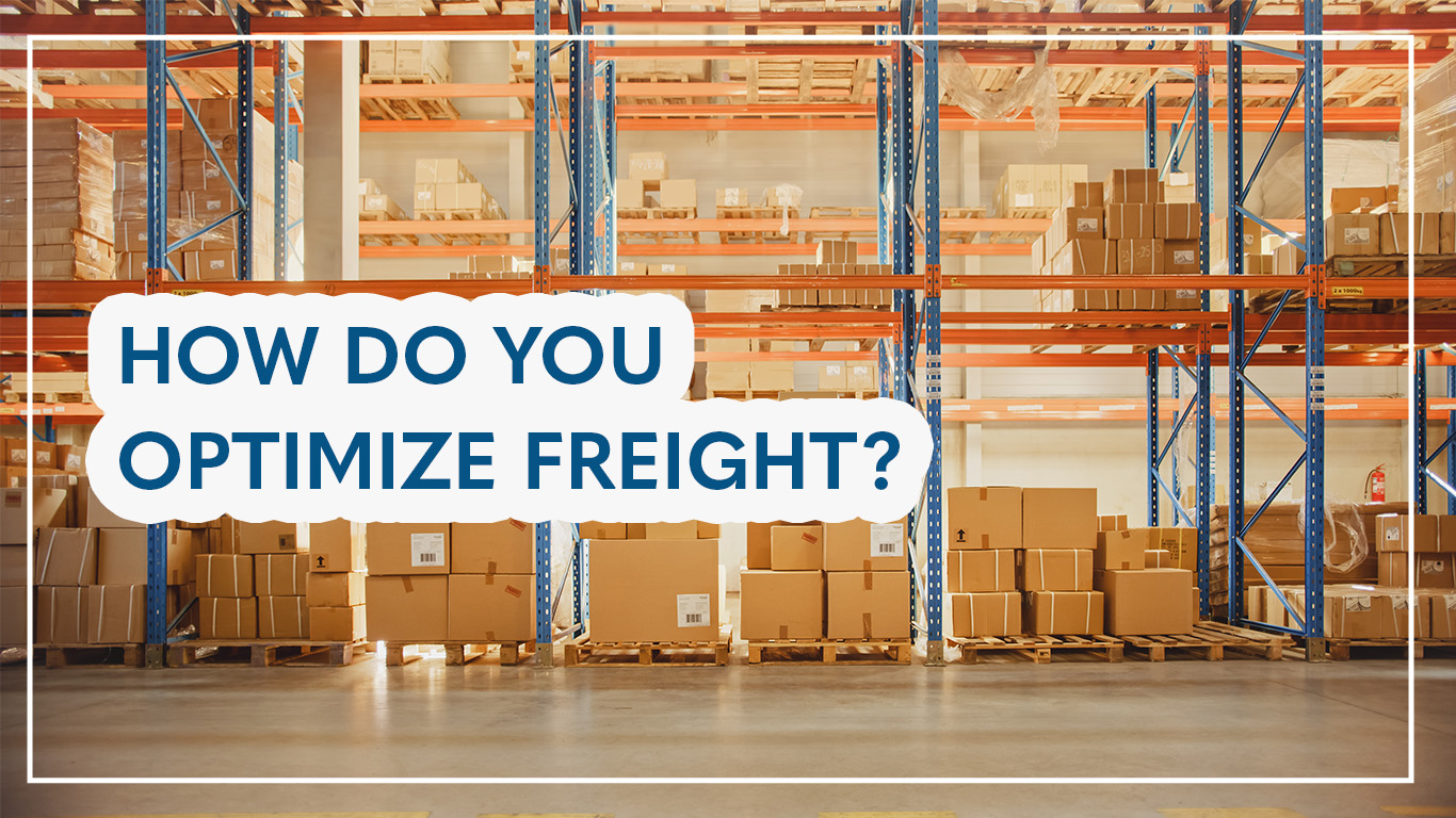 How Do You Optimize Freight?